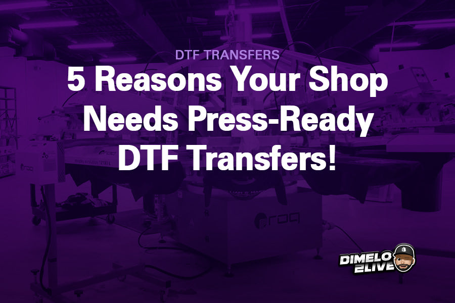 Ready-to-Press DTF transfers for decorators – fast, high-quality custom prints by Dimelo 2Live